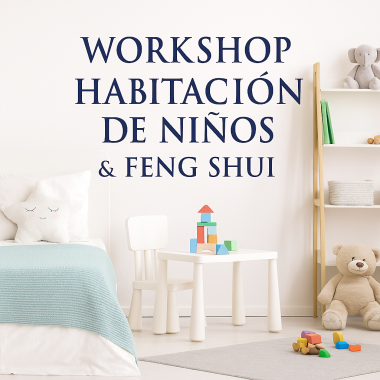 Workshop Habitación de Niños y Feng Shui