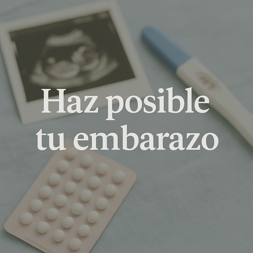Haz posible tu Embarazo